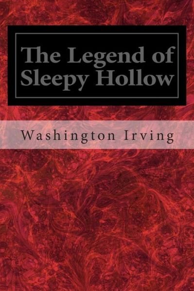 The Legend of Sleepy Hollow - Washington Irving - Livros - Createspace - 9781495949227 - 14 de fevereiro de 2014