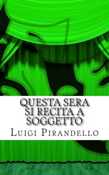 Cover for Luigi Pirandello · Questa Sera Si Recita a Soggetto (Paperback Bog) (2014)