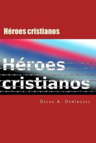 Cover for Oscar Dominguez · Heroes Cristianos (Paperback Book) (2014)