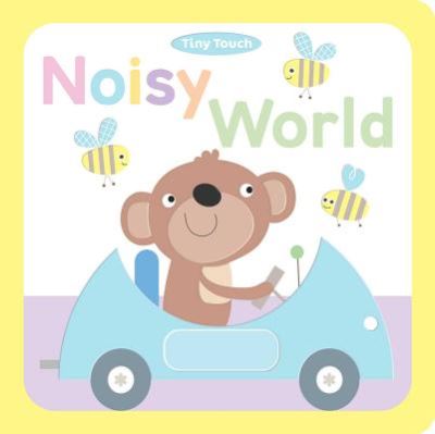 Cover for Little Bee Books · Noisy World (Board book) (2015)