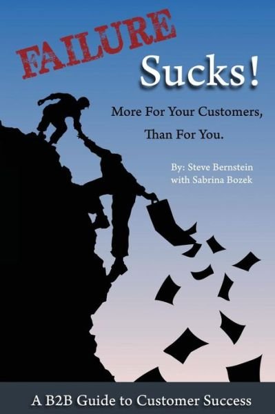 Cover for Steven Bernstein · Failure Sucks! (More for Your Customers, Than for You.) (Paperback Bog) (2014)