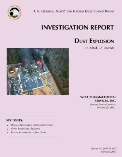 Cover for U S Chemical Safet Investigation Board · Investigation Report Dust Explosion (Paperback Bog) (2014)