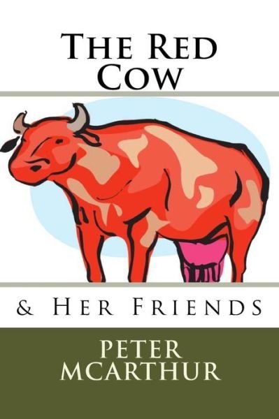 Cover for Mr Peter Mcarthur · The Red Cow: &amp; Her Friends (Pocketbok) (1919)