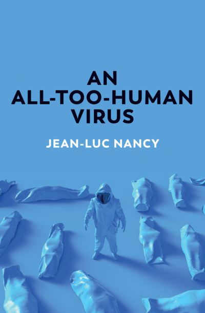 Cover for Jean-Luc Nancy · An All-Too-Human Virus (Paperback Book) (2021)