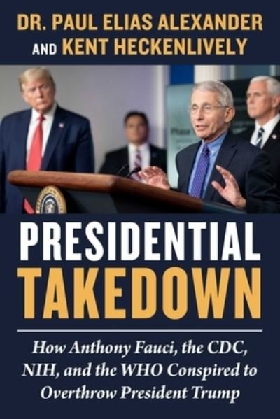 Cover for Paul Elias Alexander · Presidential Takedown (Book) (2022)