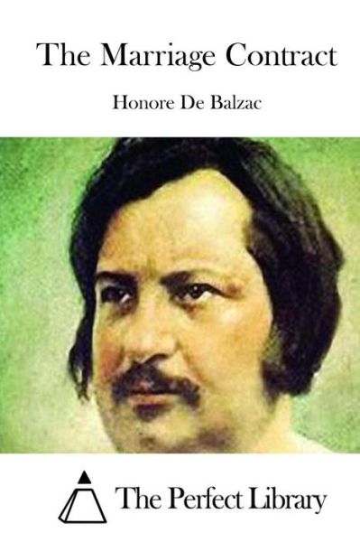 The Marriage Contract - Honore De Balzac - Books - Createspace - 9781511526227 - March 30, 2015