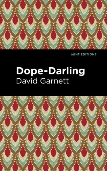 Cover for David Garnett · Dope-Darling: A Story of Cocaine - Mint Editions (Paperback Bog) (2021)