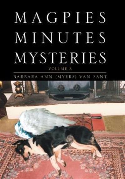 Cover for Barbara Ann (Myers) Van Sant · Magpies Minutes Mysteries (Hardcover Book) (2016)