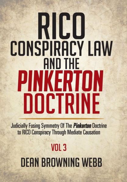 Cover for Dean Browning Webb · RICO Conspiracy Law and the Pinkerton Doctrine (Hardcover Book) (2016)