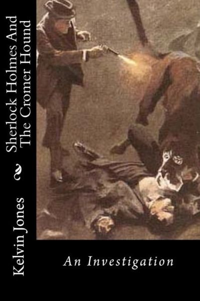 Cover for Kelvin I Jones · Sherlock Holmes And The Cromer Hound (Paperback Bog) (2015)