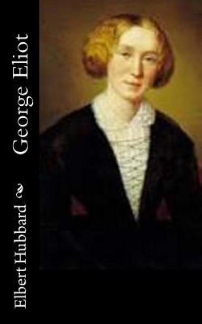 Cover for Elbert Hubbard · George Eliot (Pocketbok) (2015)