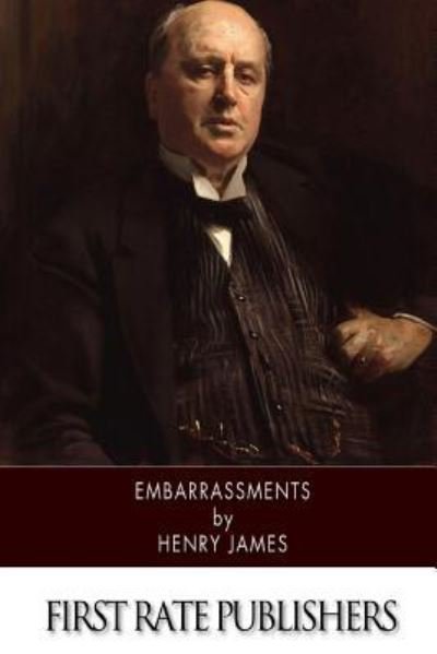 Embarrassments - Henry James - Böcker - Createspace Independent Publishing Platf - 9781519319227 - 15 november 2015