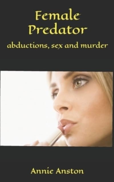 Cover for Annie Anston · Female Predator (Book) (2017)