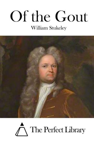 Cover for William Stukeley · Of the Gout (Paperback Book) (2016)