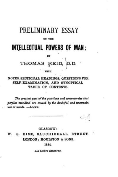 Preliminary Essay on the Intellectual Powers of Man - Thomas Reid - Boeken - Createspace Independent Publishing Platf - 9781523930227 - 7 februari 2016