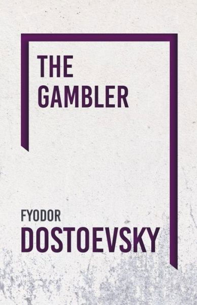 Cover for Fyodor Dostoyevsky · The Gambler (Pocketbok) (2018)