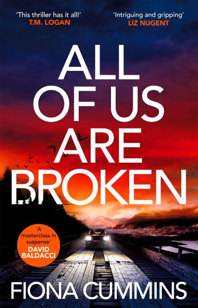 Cover for Fiona Cummins · All Of Us Are Broken: The heartstopping thriller with an unforgettable twist (Paperback Book) (2024)