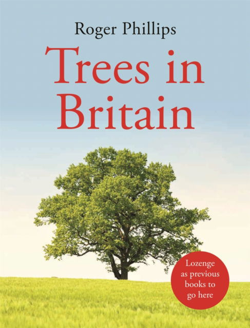 Cover for Roger Phillips · Trees: Of North America, Europe, the UK &amp; Ireland (Hardcover Book) (2025)