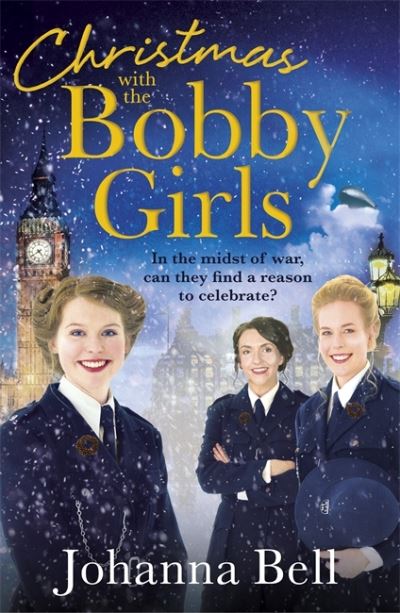 Cover for Johanna Bell · Christmas with the Bobby Girls: Book Three in a gritty, uplifting WW1 series about the first ever female police officers - The Bobby Girls (Paperback Book) (2020)