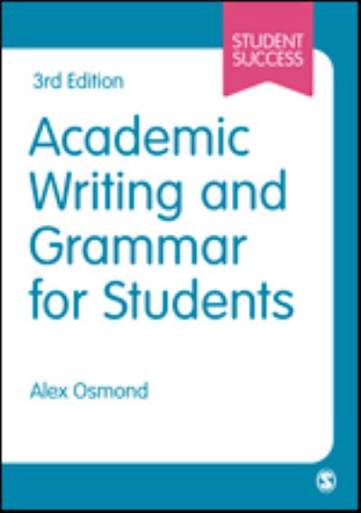 Cover for Alex Osmond · Academic Writing and Grammar for Students - Student Success (Hardcover Book) [3 Revised edition] (2024)