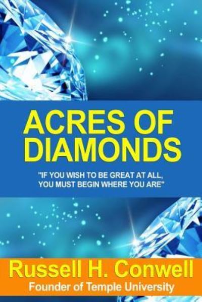 Cover for Russell H Conwell · Acres of Diamonds Our Every-Day Opportunities by Conwell, Russell Herman (Paperback Book) (2011)