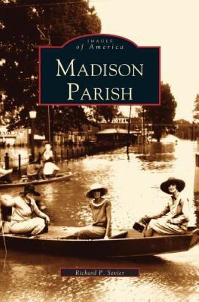 Cover for Richard P Sevier · Madison Parish (Hardcover Book) (2003)