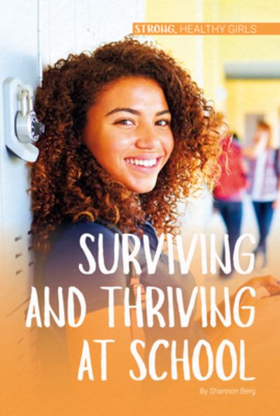 Cover for Shannon Berg · Surviving and Thriving at School (Gebundenes Buch) (2020)