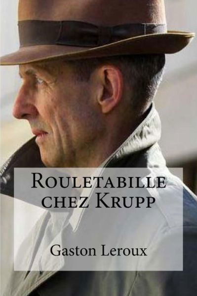 Cover for Gaston LeRoux · Rouletabille chez Krupp (Paperback Book) (2016)