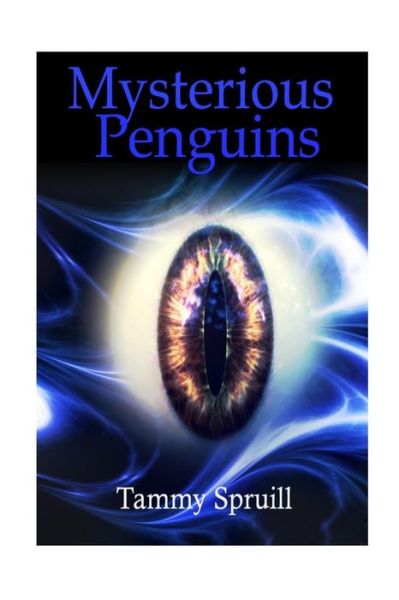 Cover for Tammy Spruill · Mysterious Penguins (Pocketbok) (2016)