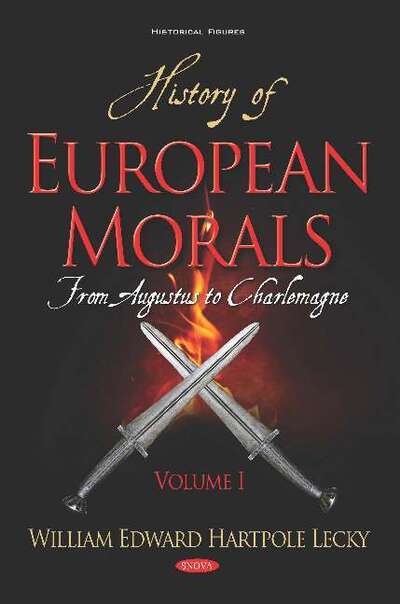 Cover for William Edward Hartpole Lecky · History of European Morals: Volume I -- From Augustus to Charlemagne (Hardcover Book) (2019)