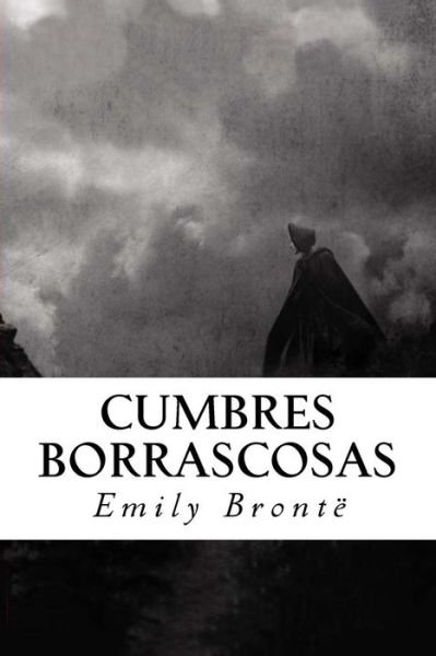 Cumbres Borrascosas - Emily Bronte - Książki - Createspace Independent Publishing Platf - 9781537353227 - 29 sierpnia 2016