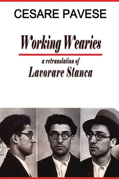 Cover for Cesare Pavese · Working Wearies (Paperback Bog) (2016)