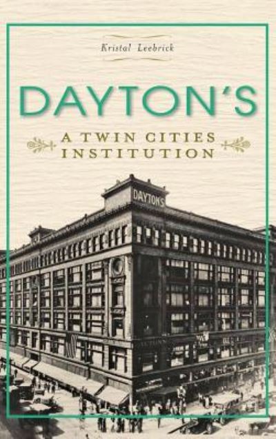 Cover for Kristal Leebrick · Dayton's (Hardcover Book) (2013)