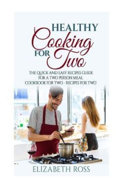 Cover for Elizabeth Ross · Healthy Cooking for Two (Paperback Book) (2017)