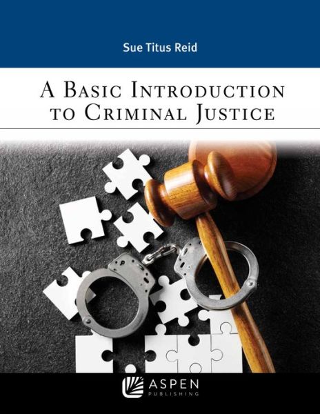 Cover for Sue Titus Reid · Basic Introduction to Criminal Justice (Book) (2019)