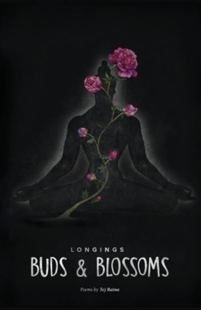 Cover for Tej Raina · Longings - Buds &amp; Blossoms (Paperback Bog) (2017)