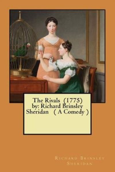 Cover for Richard Brinsley Sheridan · The Rivals (1775) by (Paperback Bog) (2017)