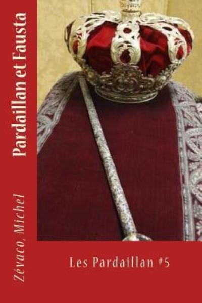 Cover for Zevaco Michel · Pardaillan et Fausta (Paperback Book) (2017)
