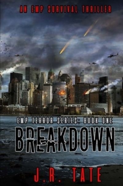 Breakdown - J R Tate - Books - Createspace Independent Publishing Platf - 9781548623227 - July 5, 2017