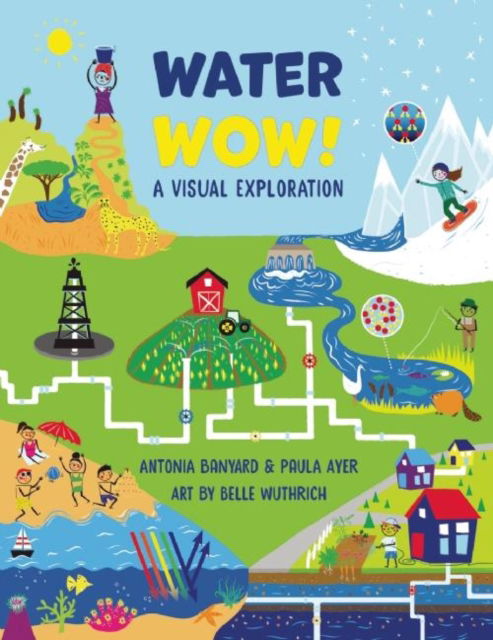 Cover for Paula Ayer · Water Wow! - A Visual Exploration (Hardcover Book) (2016)