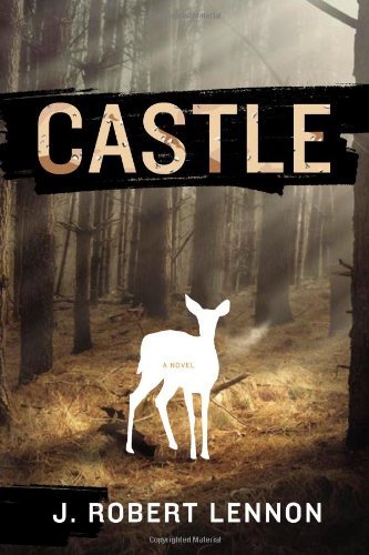 Cover for J. Robert Lennon · Castle: A Novel (Hardcover bog) [First edition] (2009)