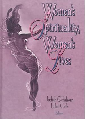 Cover for Cole, Ellen (Alaska-Pacific University, Anchorage, AK, USA) · Women's Spirituality, Women's Lives (Hardcover Book) (1995)