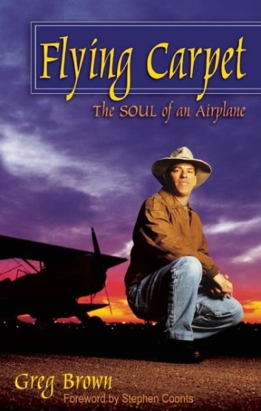 Cover for Greg Brown · Flying Carpet: the Soul of an Airplane (Pocketbok) (2003)