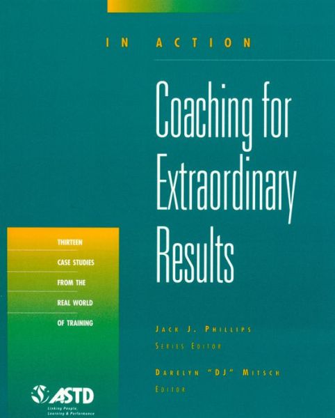 Cover for Darelyn Mitsch · Coaching for Extraordinary Results - In Action Case Study Series (Paperback Book) (2002)