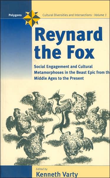Cover for Kenneth Varty · Reynard the Fox: Cultural Metamorphoses and Social Engagement in the Beast Epic from the Middle Ages to the Present - Polygons: Cultural Diversities and Intersections (Paperback Book) (2003)