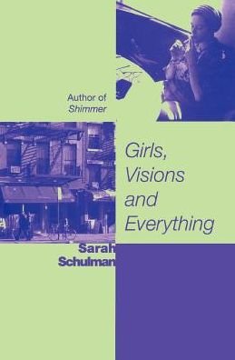 Cover for Sarah Schulman · Girls, Visions and Everything: A Novel (Taschenbuch) [New edition] (1999)