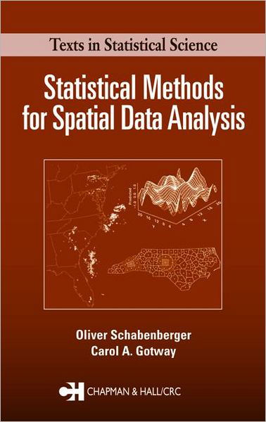 Cover for Schabenberger, Oliver (SAS Institute Inc., Cary, North Carolina, USA SAS Institute, Inc., Cary, North Carolina, USA SAS Institute, Inc., Cary, North Carolina, USA) · Statistical Methods for Spatial Data Analysis - Chapman &amp; Hall / CRC Texts in Statistical Science (Hardcover Book) (2004)