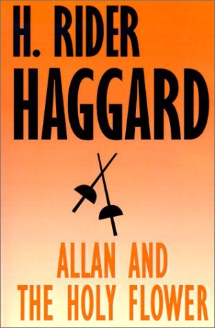 Cover for H. Rider Haggard · Allan and the Holy Flower (Works of H. Rider Haggard) (Pocketbok) (2022)
