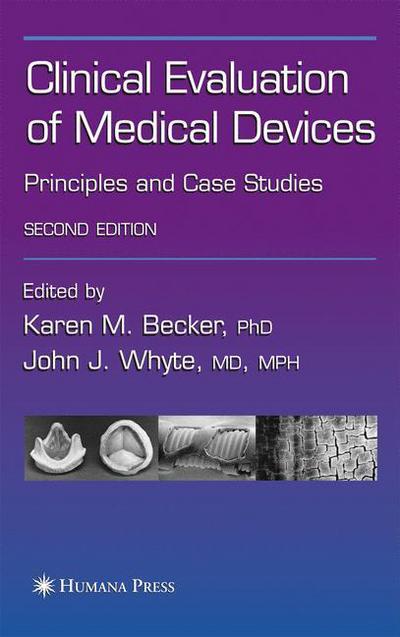 Cover for Karen M Becker · Clinical Evaluation of Medical Devices: Principles and Case Studies (Hardcover Book) [2nd ed. 2006 edition] (2005)