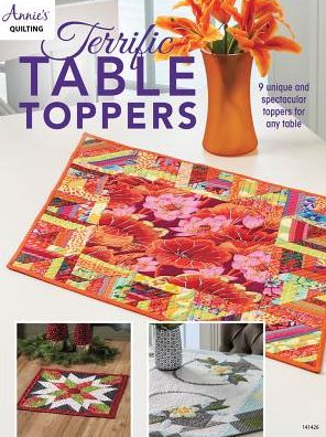 Cover for Annie's Quilting · Terrific Table Toppers: 9 Unique and Spectacular Toppers for Any Table (Paperback Book) (2018)